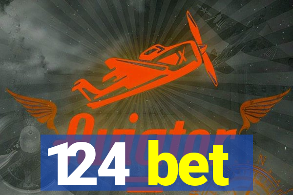 124 bet